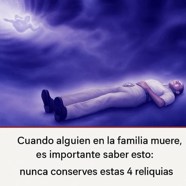 ¿Por qué No Es Recomendable Guardar Objetos de Alguien que ya Falleció? Descúbrelo Aquí